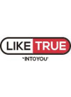 LikeTrue Intoyou